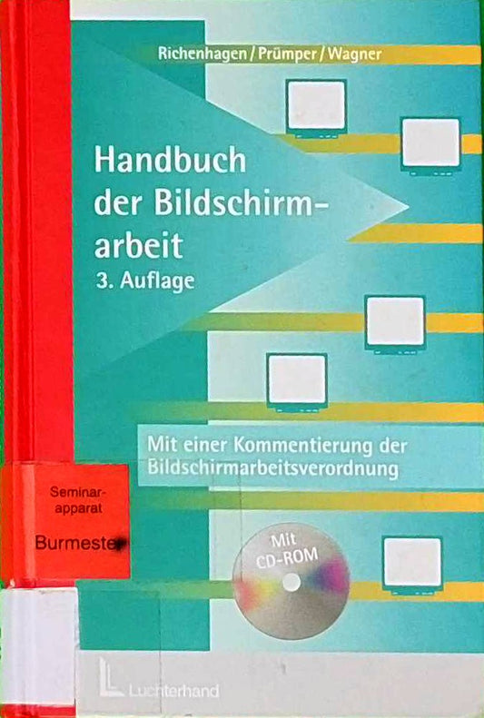 Handbuch der Bildschirmarbeit  Mit einer Kommentierung der Bildschirmarbeitsverordnung  (inkl. m. CD-ROM)