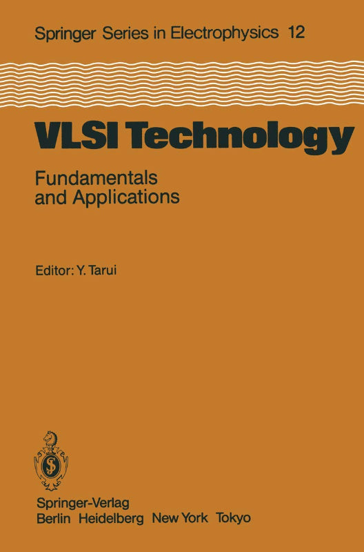 VLSI Technology: Fundamentals and Applications (Springer Series in Electronics and Photonics  12  Band 12)