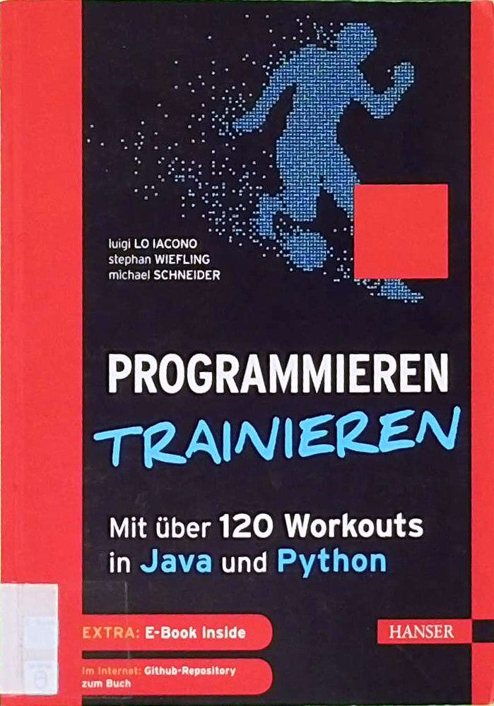 Programmieren trainieren: Mit über 120 Workouts in Java und Python