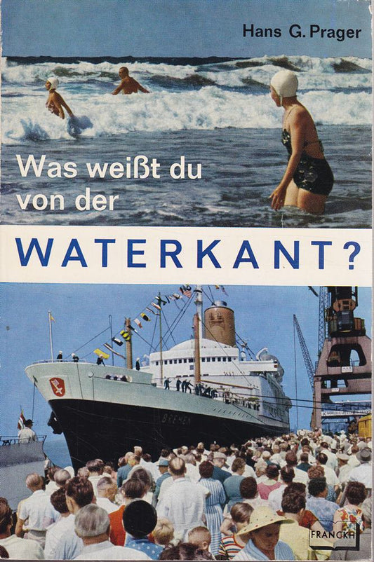 Was weißt du von der Waterkant ?. mit 157 Zeichnungen  2 Karten  12 schwarzweißen Kunstdrucktafeln. 7. Auflage.