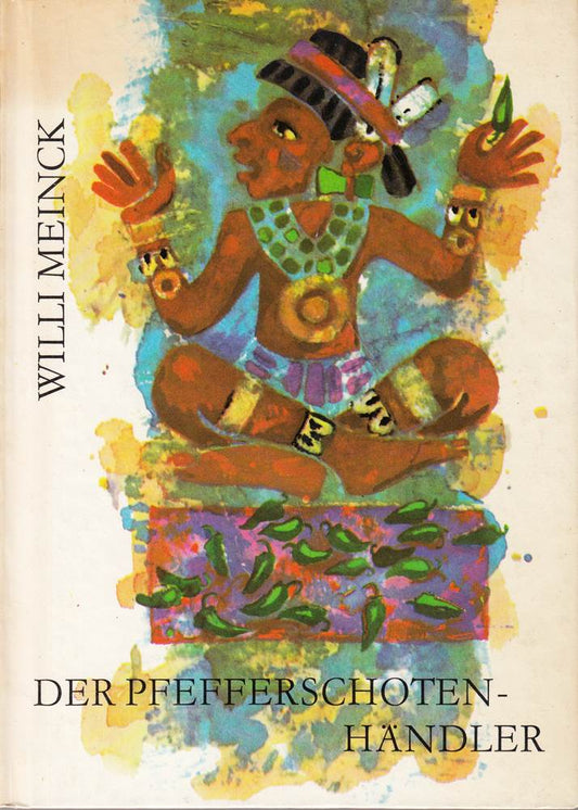 Willi Meinck: Der Pfefferschotenhändler