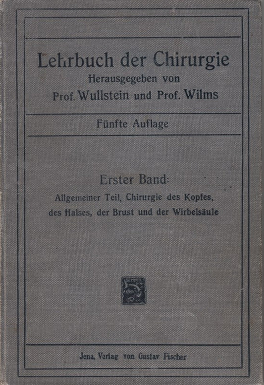 Lehrbuch der Chemie. ERSTER BAND: Allgemeiner Teil  Chirurgie des Kopfes  des Halses  der Brust und der Wirbelsäule