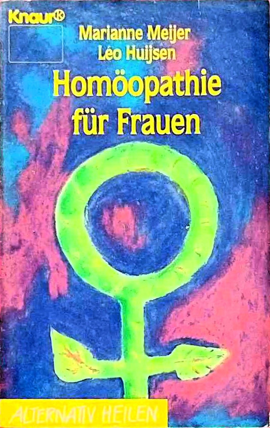 Homöopathie für Frauen (Knaur Taschenbücher. Alternativ Heilen)