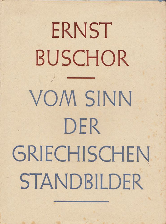 Vom Sinn der griechischen Standbilder
