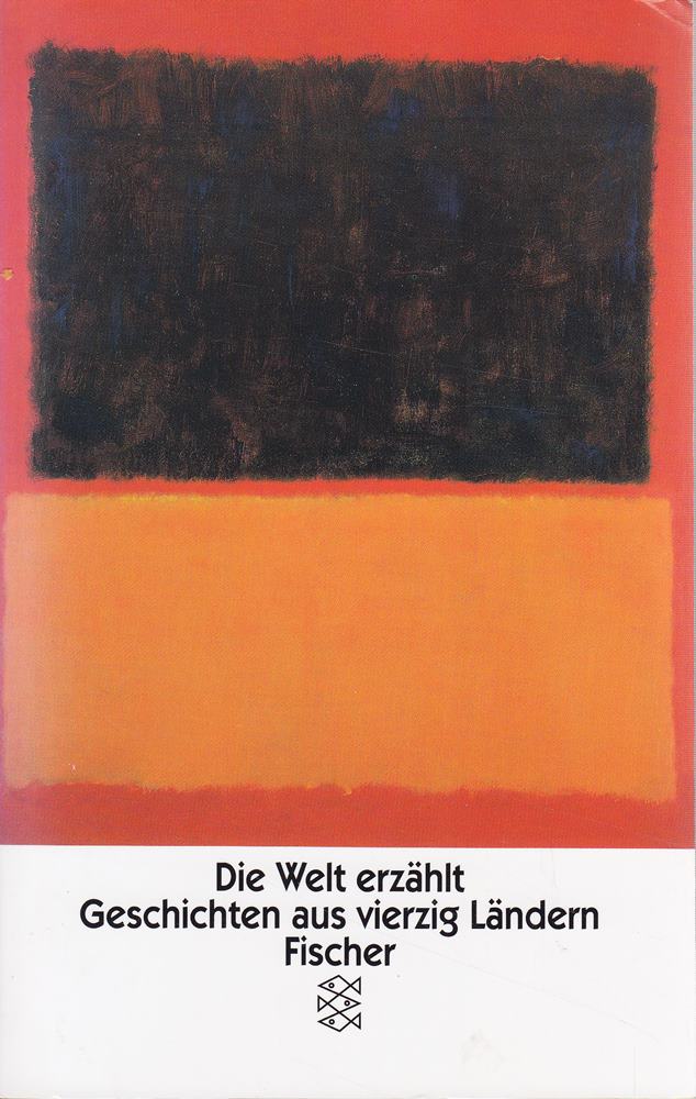 Die Welt erzählt: Geschichten aus vierzig Ländern