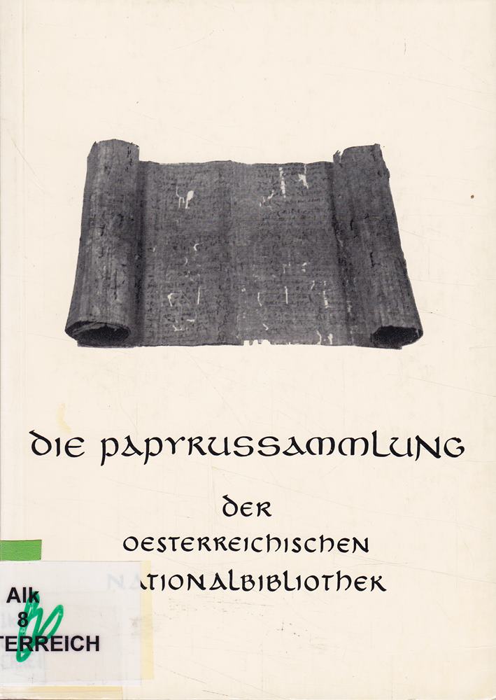 Die Papyrussammlung der Österreichischen Nationalbibliothek. Katalog der ständigen Ausstellung.