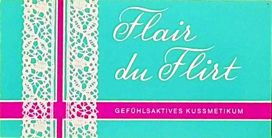 Flair du Flirt : Gefühlsaktives Kussmetikum