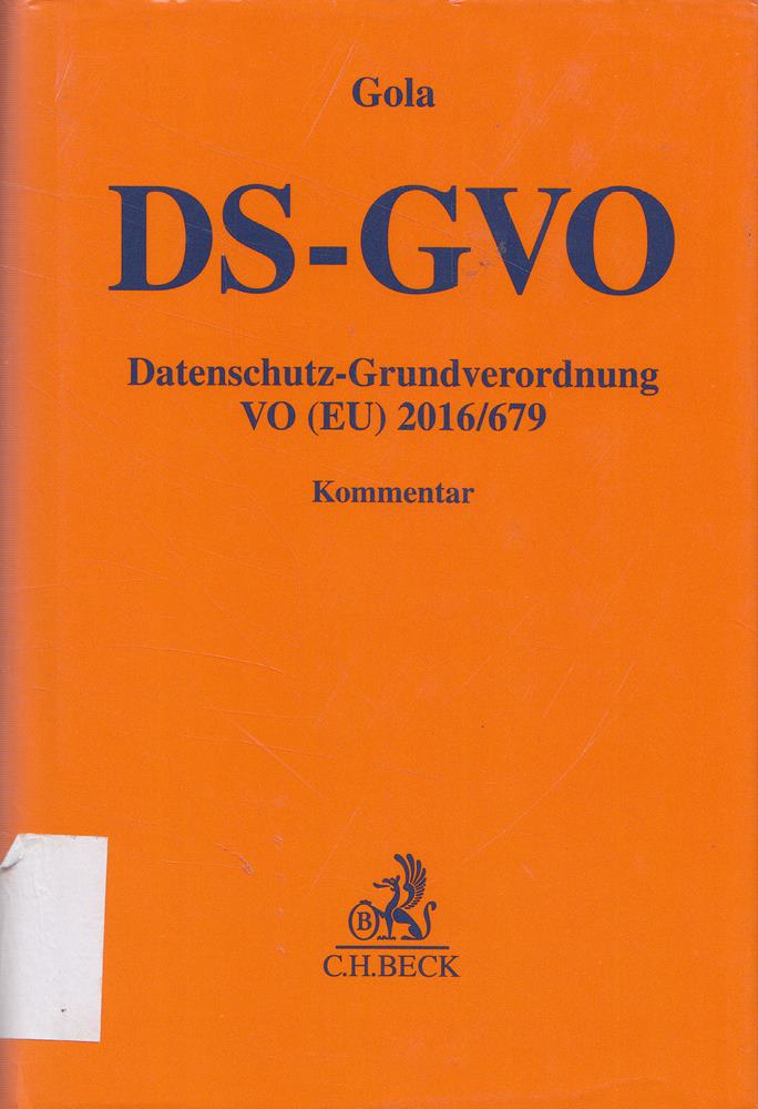 Datenschutz-Grundverordnung VO (EU) 2016/679 (Gelbe Erläuterungsbücher)