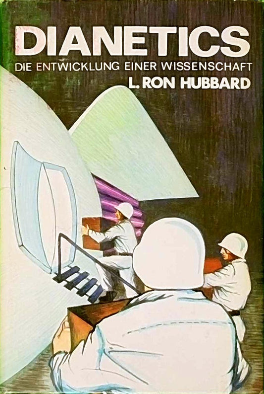 Dianetics - Die Entwicklung einer Wissenschaft