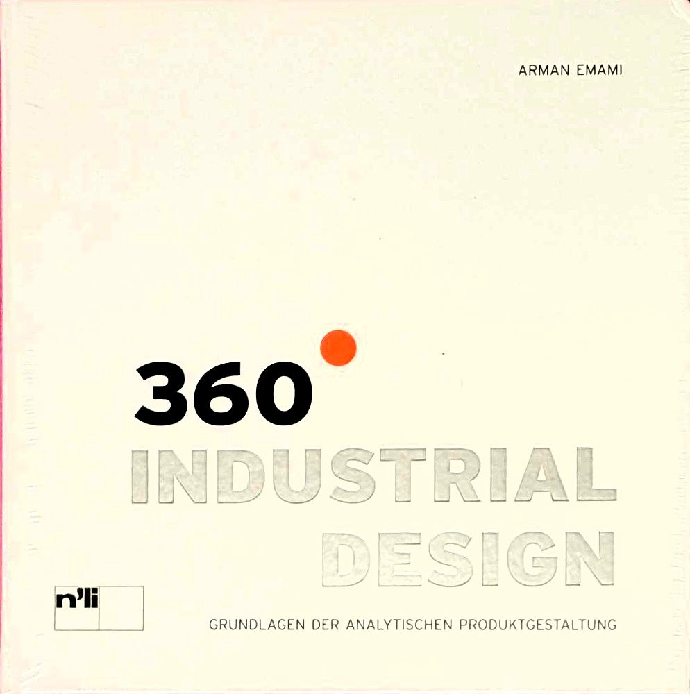 360° Industrial Design: Grundlagen der analytischen Produktgestaltung