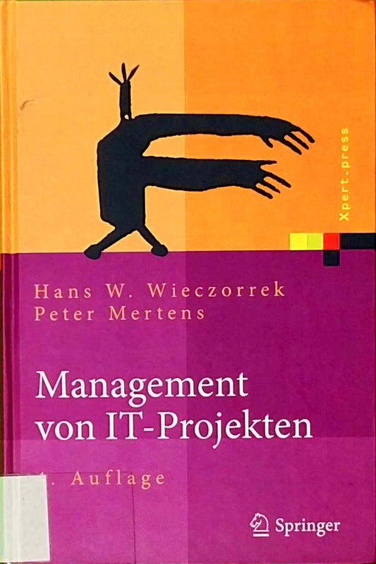 Management von IT-Projekten: Von der Planung zur Realisierung (Xpert.press)