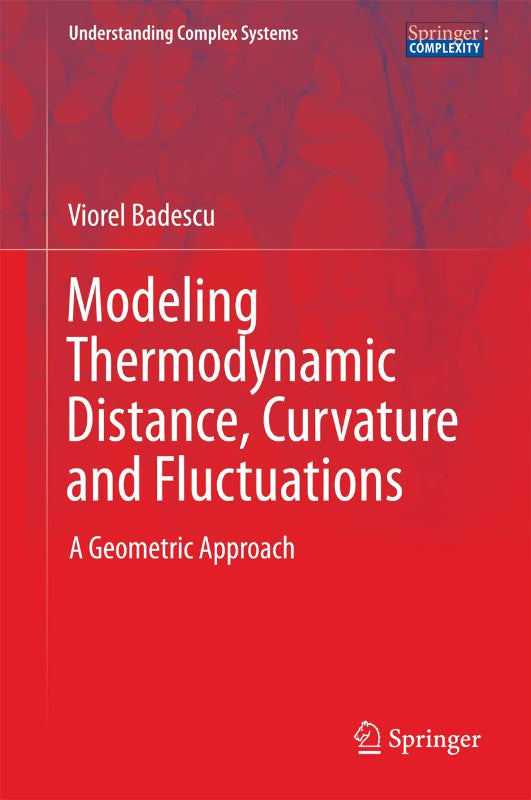 Modeling Thermodynamic Distance  Curvature and Fluctuations: A Geometric Approach (Understanding Complex Systems)