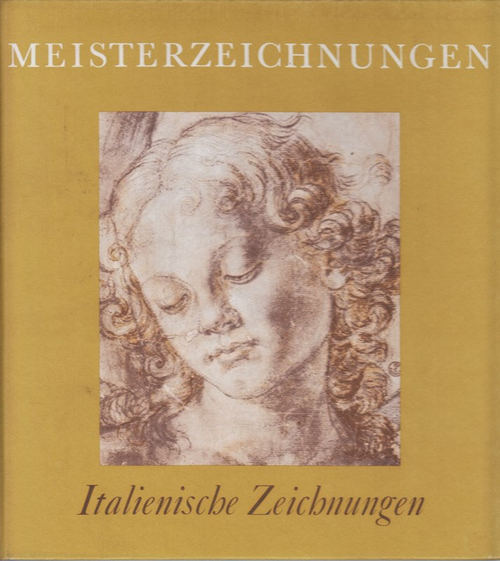 Meisterzeichnungen. Italienische Zeichnungen. Eine Auswahl der Meisterzeichnungen des fünfzenten bis neunzehnten Jahrhunderts. Die Einführung schrieb Winslow Ames.