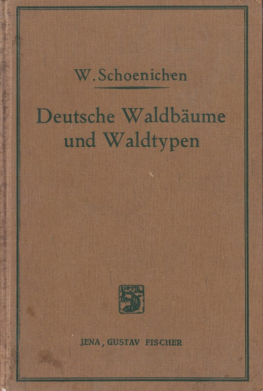 Deutsche Waldbäume und Waldtypen. Mit 41 Skizzen im Text und 20 Waldbildern auf 10 Tafeln.