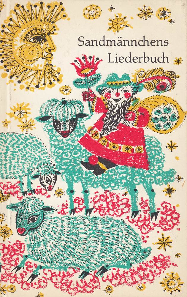 Sandmännchens Liederbuch. Alte und neue Wiegenlieder mit Bildern von Waltraut Frick.