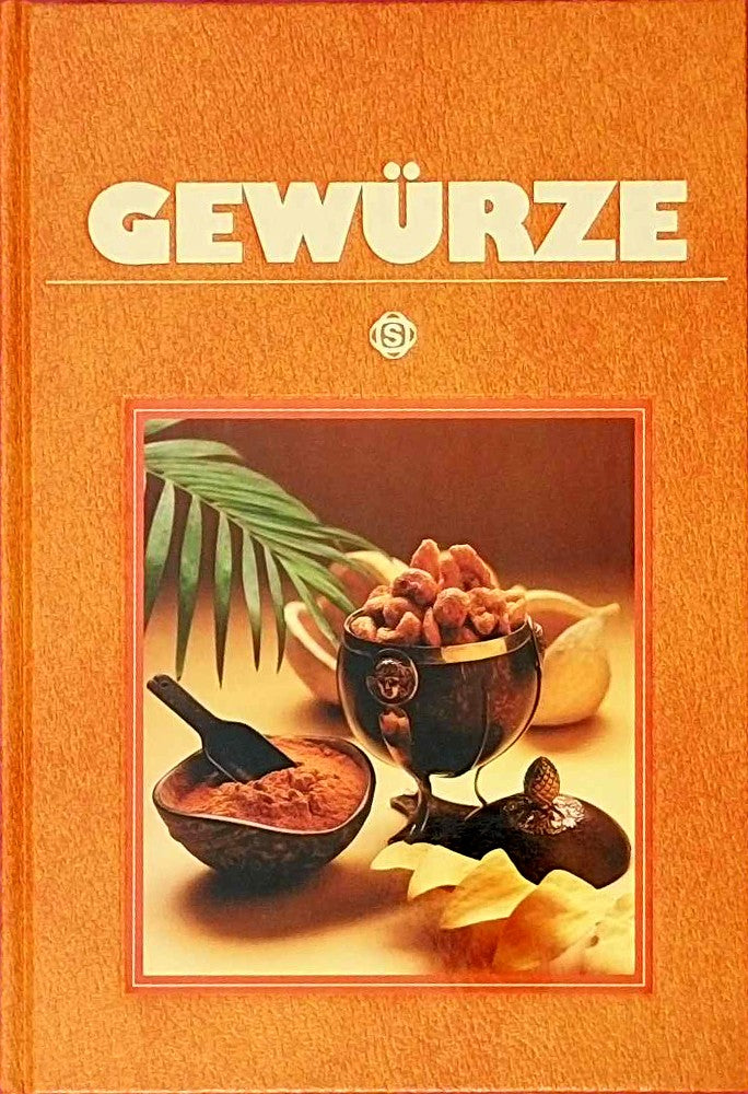 Gewürze: Mit 76 pikanten Rezepten aus aller Welt