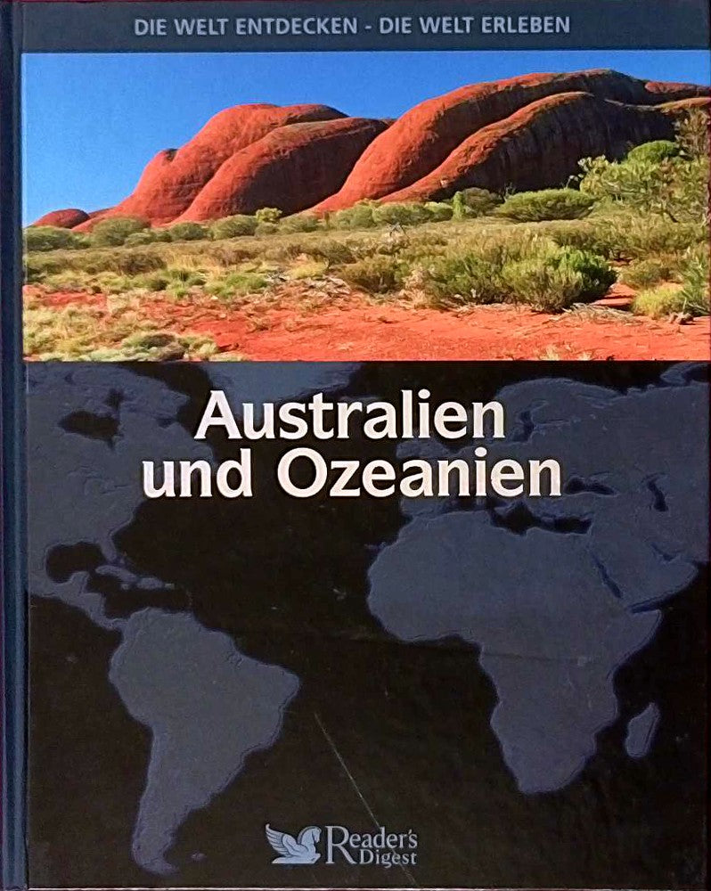 Die Welt entdecken - Die Welt erleben  Australien und Ozeanien 