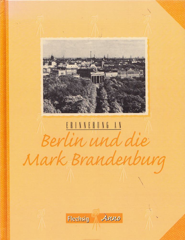 Erinnerung an Berlin und die Mark Brandenburg (Erinnerungen an ...)
