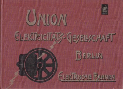 Von der UEG zur AEG. Elektrische Bahnen 1897 - 1898 (1978-03-05)