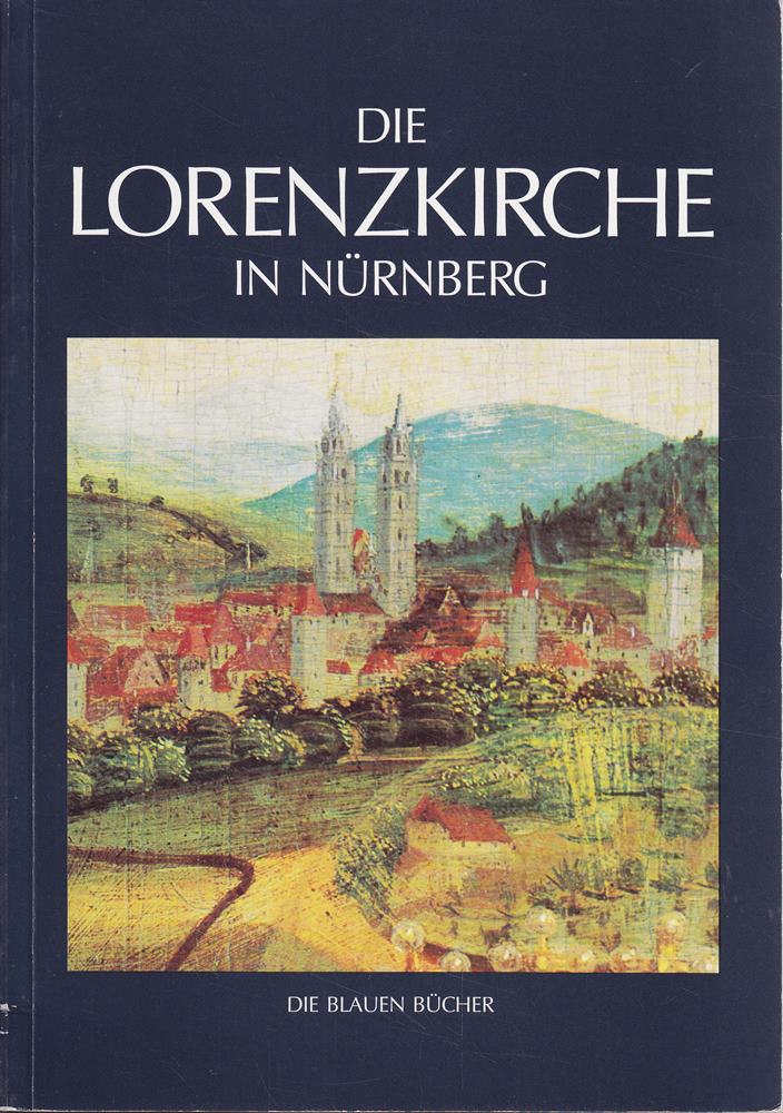 Die Blauen Bücher: Die Lorenzkirche in Nürnberg