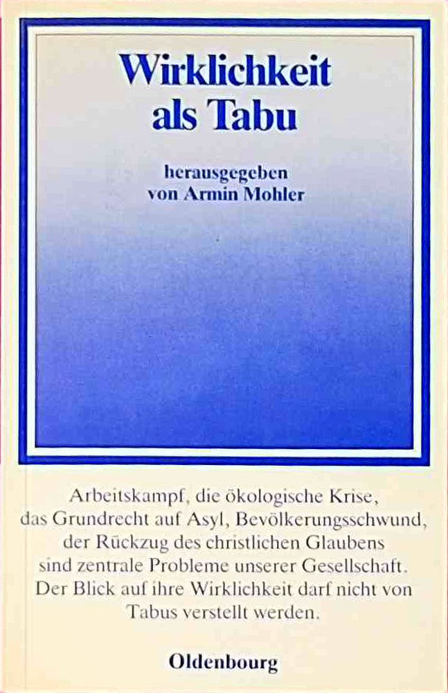 Wirklichkeit als Tabu: Anmerkungen zur Lage