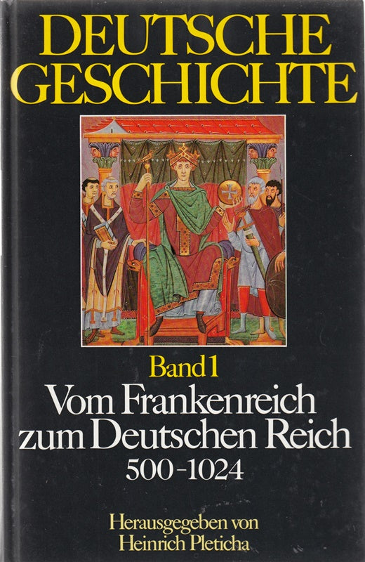 Deutsche Geschichte. Hier NUR Band 1 - Vom Frankenreich zum Deutschen Reich !