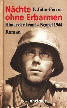 Nächte ohne Erbarmen: Hinter der Front - Neapel 1944 by F John-Ferrer (2001-12-05)
