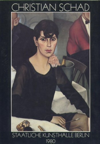 Christian Schad. (Ausstellungskatalog  Staatliche Kunsthalle Berlin 1980)