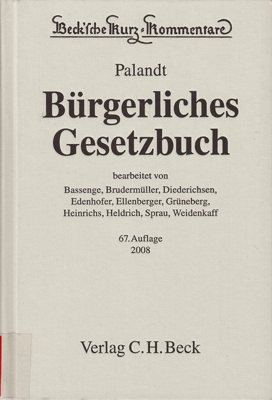 Bürgerliches Gesetzbuch: mit Einführungsgesetz (Auszug)  Allgemeines Gleichbehandlungsgesetz (Auszug)  BGB-Informationspflichten-Verordnung  ... 1) (Beck'sche Kurz-Kommentare  Band 7)