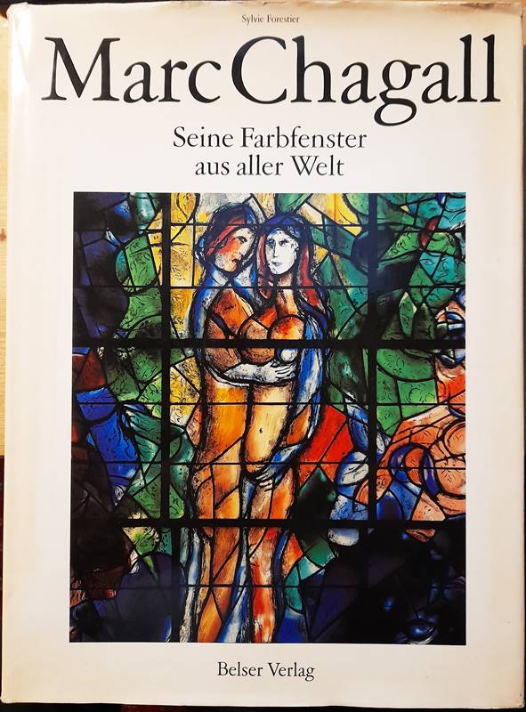 Marc Chagall. Seine Farbfenster aus aller Welt