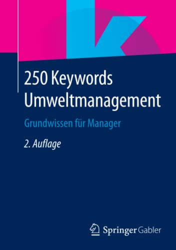 250 Keywords Umweltmanagement: Grundwissen für Manager