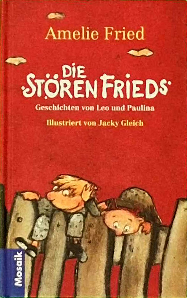 Die Stören-Frieds: Geschichten von Leo und Paulina
