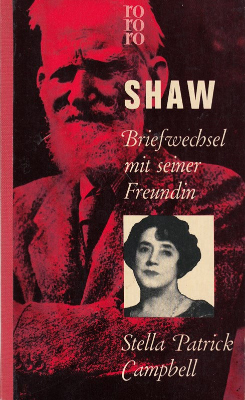 Bernhard Shaw: Briefwechsel mit seiner Freundin Stella Patrick Campbell