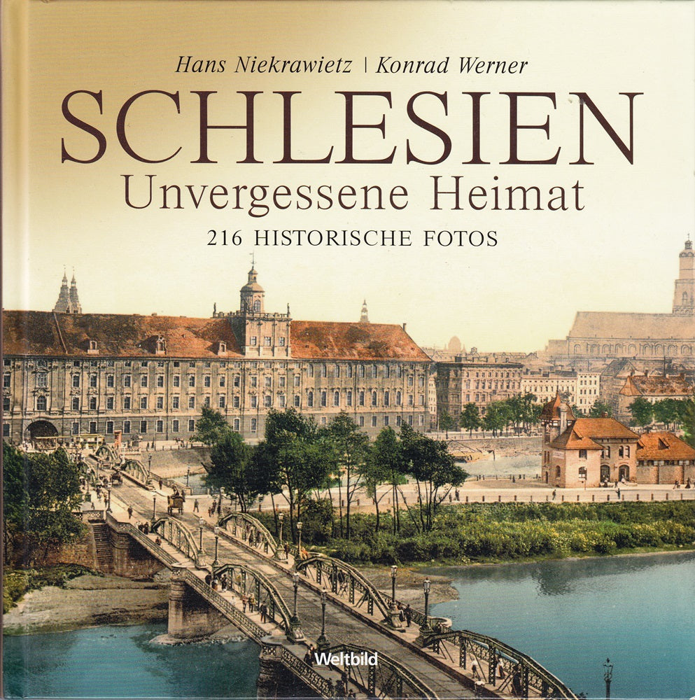 Schlesien. Unvergessene Heimat