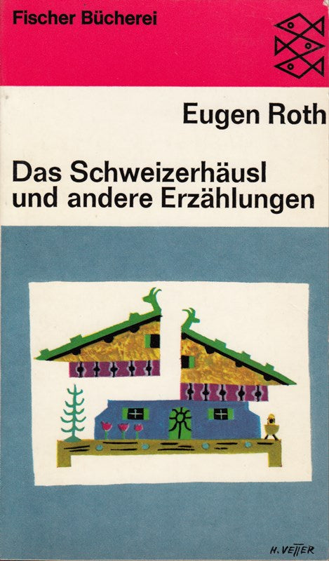 Das Schweizerhäusl und andere Erzählungen.