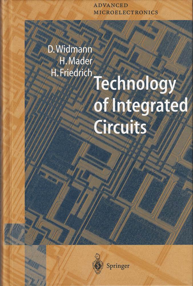 Technology of Integrated Circuits (Springer Series in Advanced Microelectronics  2  Band 2)