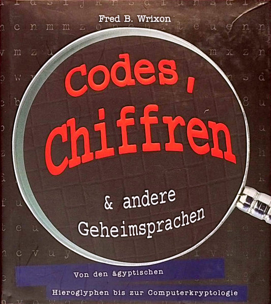 Codes  Chiffren & andere Geheimsprachen