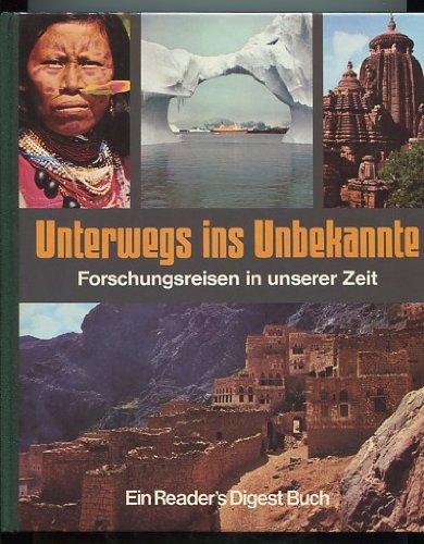 Unterwegs ins Unbekannte. Forschungsreisen in unserer Zeit.