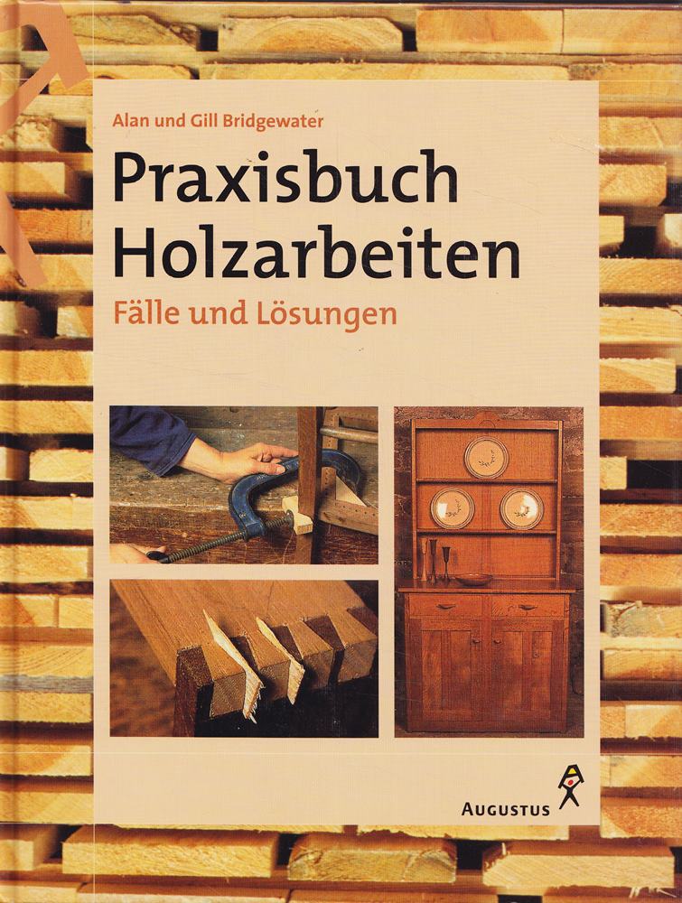Praxisbuch Holzarbeiten