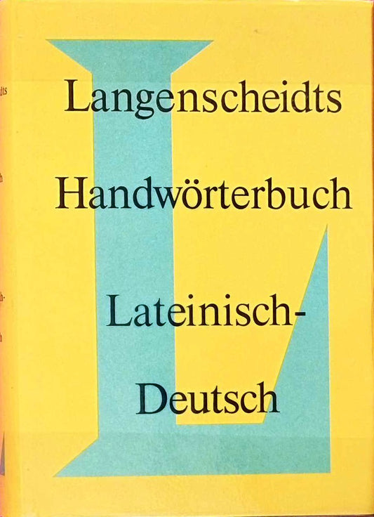 Langenscheidts Handwörterbuch Lateinisch-Deutsch.