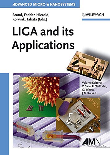 LIGA and its Applications (Advanced Micro and Nanosystems  7  Band 7)