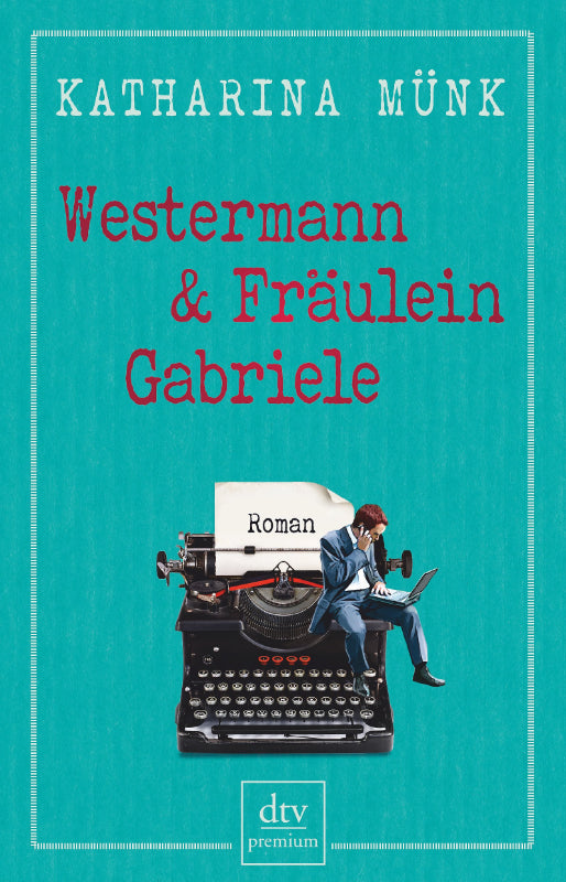 Westermann und Fräulein Gabriele: Roman