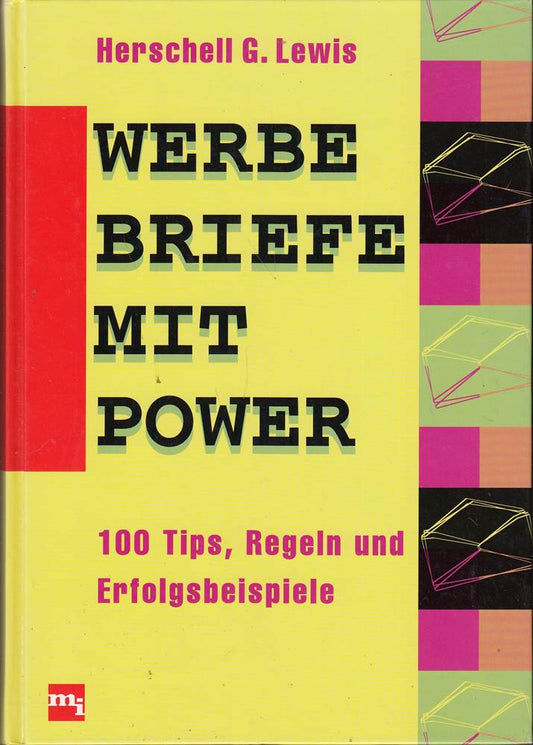 Werbebriefe mit Power. 100 Tips  Regeln und Erfolgsbeispiele