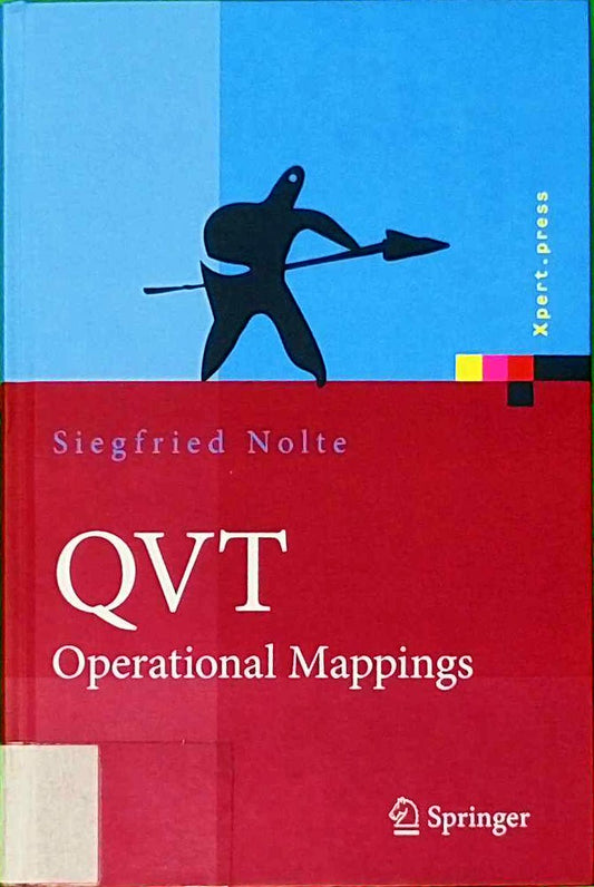 QVT - Operational Mappings: Modellierung mit der Query Views Transformation (Xpert.press)