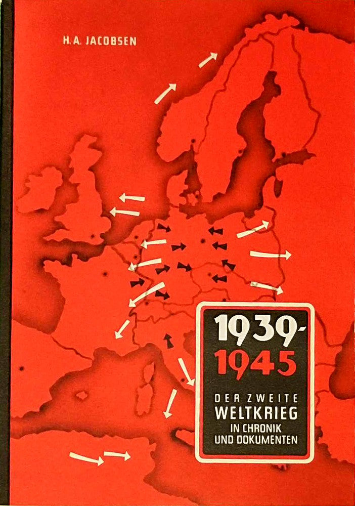 1939-1945 Der Zweite Weltkrieg in Chronik und Dokumenten