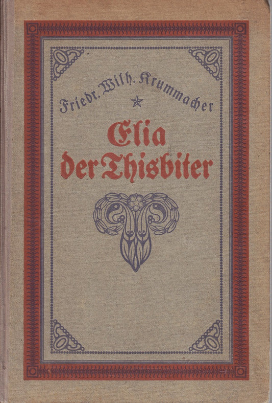 Elia der Thisbiter in Predigten ( gebundene Ausgabe )