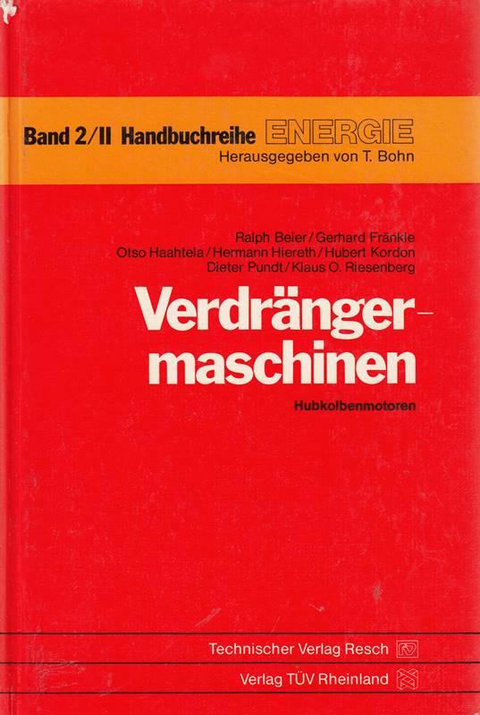 Verdrängermaschinen  Teil II: Hubkolbenmotoren