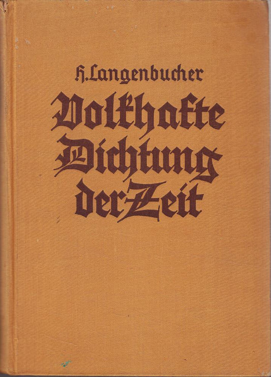 Volkhafte Dichtung der Zeit.