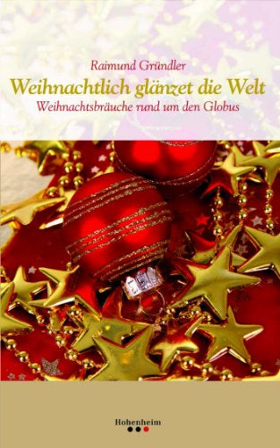 Weihnachtlich glänzet die Welt