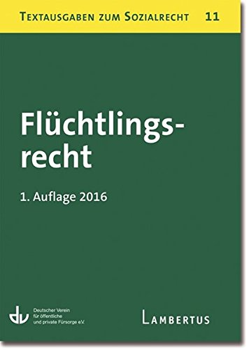Flüchtlingsrecht: Textausgaben zum Sozialrecht - Band 11